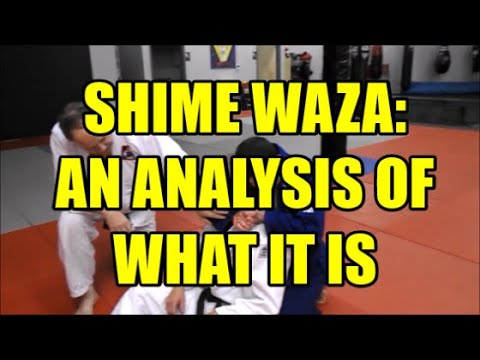 SHIME WAZA   AN ANALYSIS OF WHAT IT IS