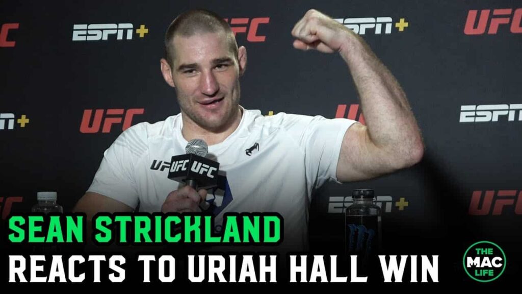 Sean Strickland: "You guys have got to jerk off once or twice a day, man. Use it or lose it."