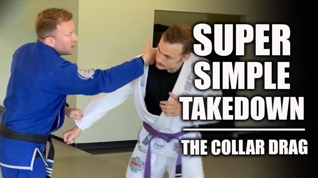Super Simple Takedown - The Collar Drag