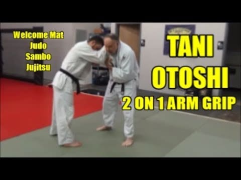 TANI OTOSHI (VALLEY DROP THROW) USING 2 ON 1 ARM GRIP