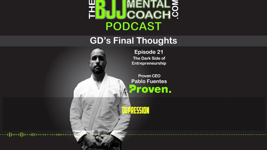 TBJJMC Podcast Episode 21 FT: Overcoming the struggles of Entrepreneurship / Pablo Fuentes