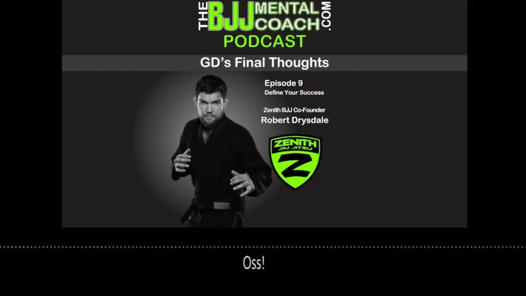 TBJJMC Podcast Episode 9 Final Thoughts: | Zenith BJJ Co-founder Robert Drysdale