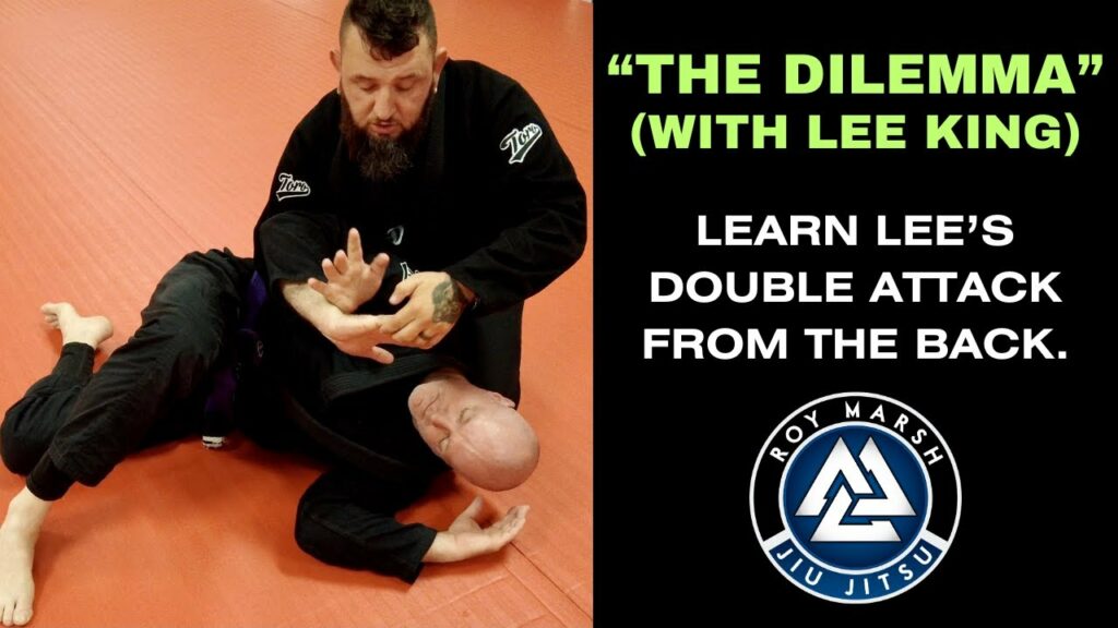 "The Dilemma" | Lee King's Double Attack from the Back