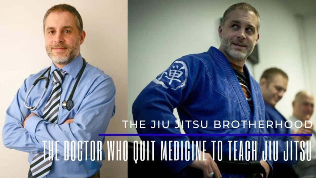 The Doctor Who Quit Medicine to Teach Jiu Jitsu | Jiu Jitsu Brotherhood