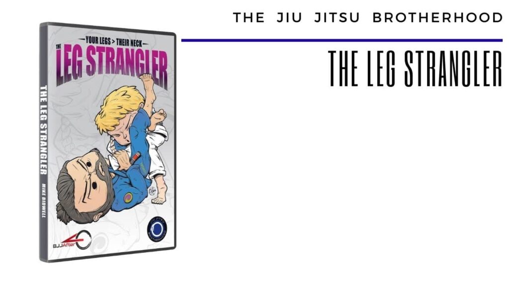 The Leg Strangler | Jiu Jitsu Brotherhood