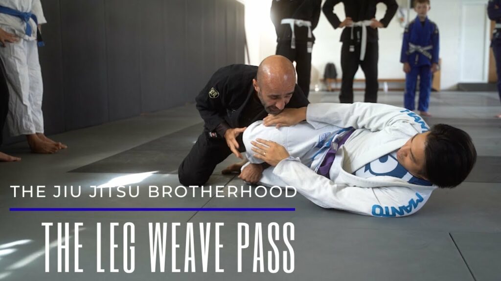 The Leg Weave Pass | Jiu Jitsu Brotherhood