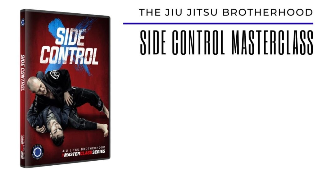 The Side Control Masterclass | Jiu Jitsu Brotherhood