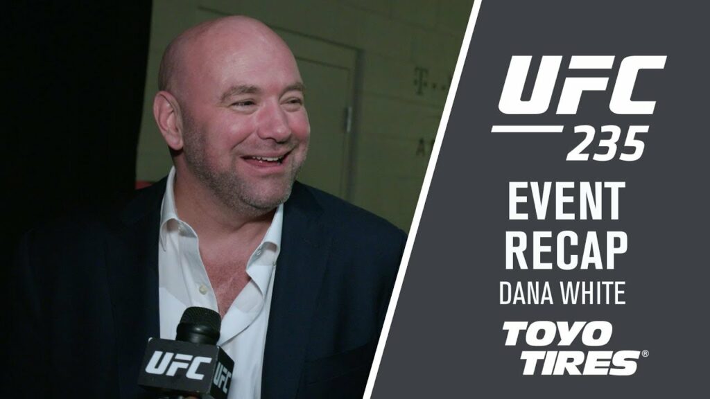 UFC 235: Dana White Event Recap