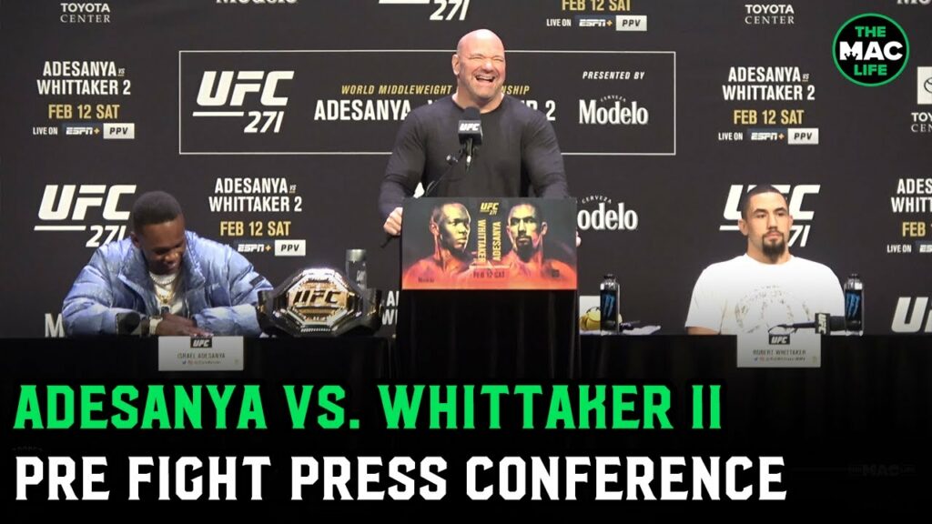 UFC 271 Israel Adesanya vs. Robert Whittaker Pre-Fight Press Conference: