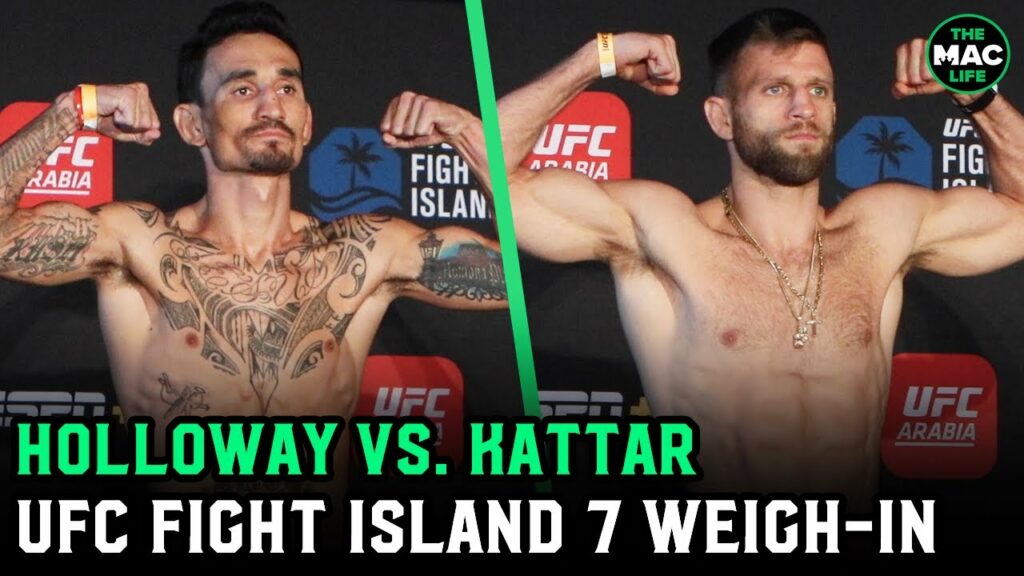 UFC Fight Island 7: Max Holloway vs. Calvin Kattar Official Weigh-Ins Main Card
