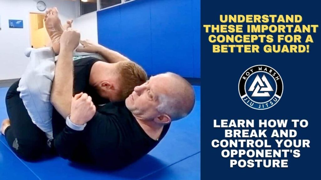Understand How to Break and Control Your Opponent's Posture in Guard