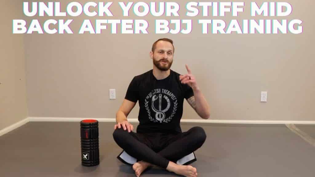 Unlock Your Stiff Mid Back After BJJ Training