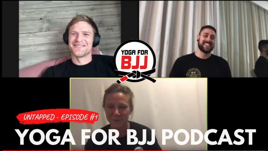 Untapped - Yoga for BJJ Podcast #1 THE PILOT