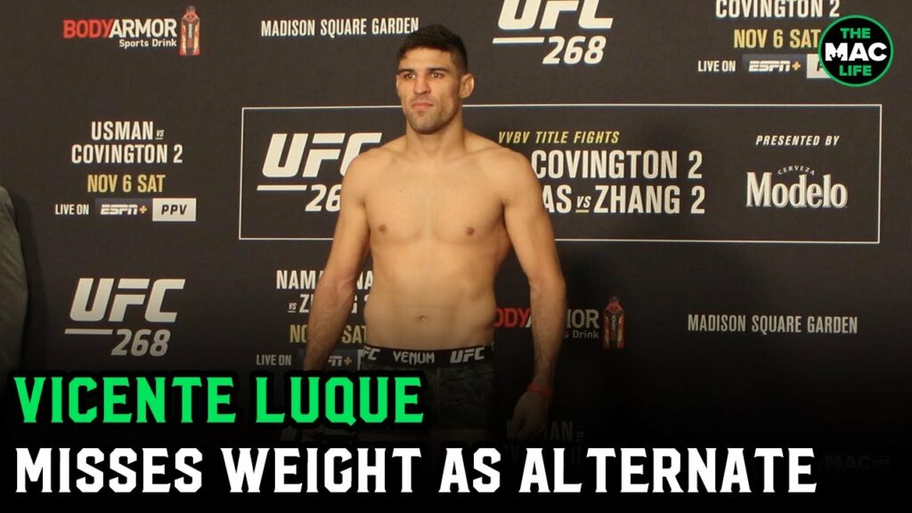 Vicente Luque misses weight as an alternate for Kamaru Usman vs. Colby Covington: "My bad, guys"