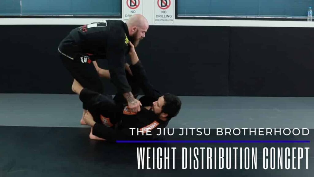 Weight Distribution Concept | Jiu Jitsu Brotherhood