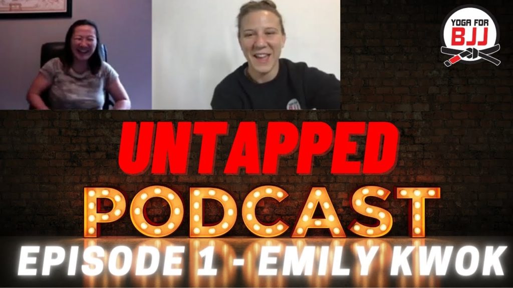 Yoga for BJJ Untapped Podcast #1 - Emily Kwok