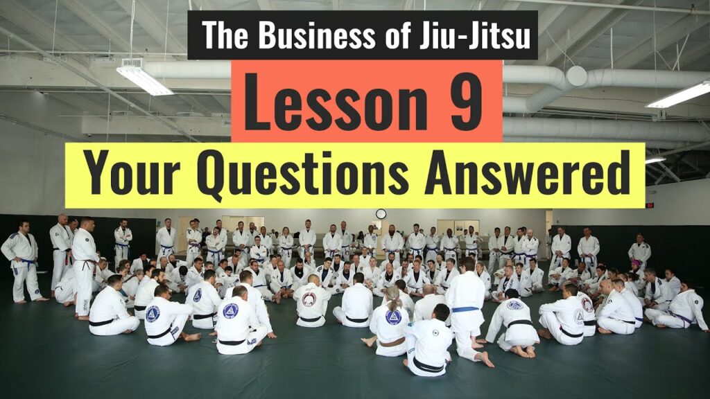 Your Questions Answered (Lesson 9 of 10 - The Business of Jiu-Jitsu)