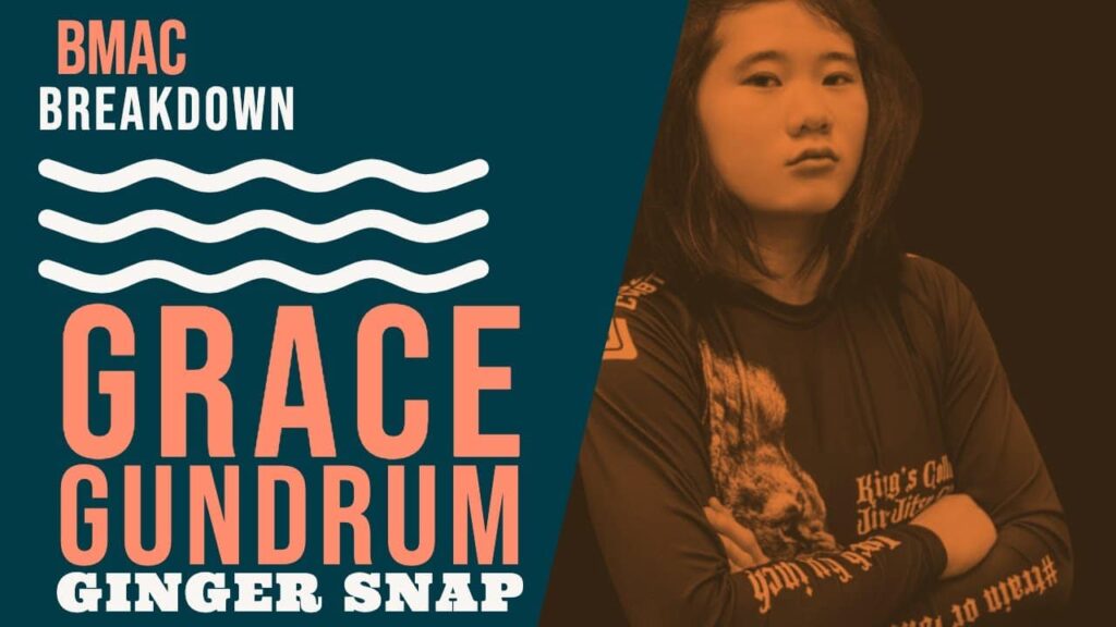 bmac Breakdown - Grace Gundrum Ginger Snap at Finishers 10 - 10th Planet Jiu Jitsu