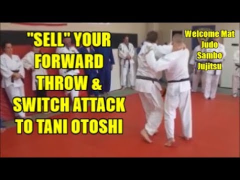 "SELL" YOUR FORWARD THROW & SWITCH ATTACK WITH TANI OTOSHI